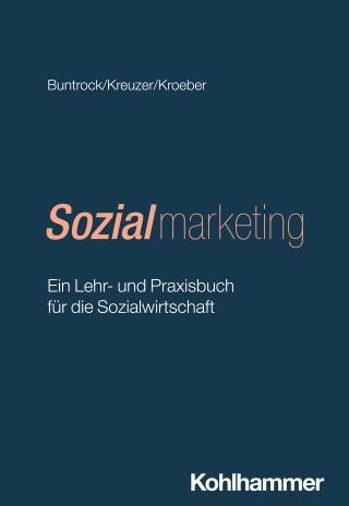 Matthias Buntrock, Thomas Kreuzer, Wolfgang Kroeber: Sozialmarketing