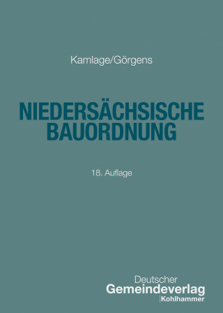 Oliver Kamlage, Ann-Katrin Görgens: Niedersächsische Bauordnung