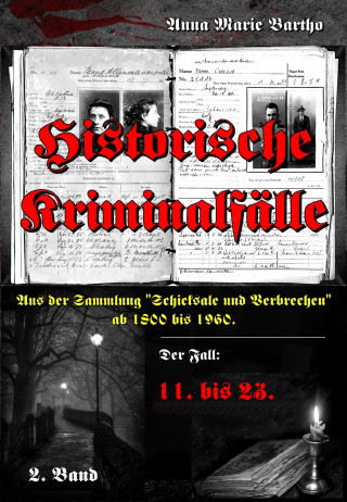 Anna Marie Bartho: Historische Kriminalfälle