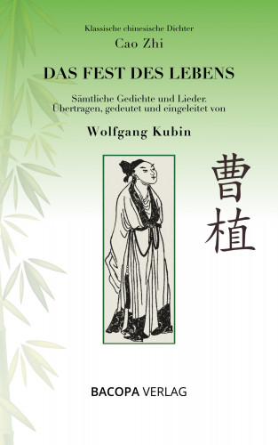 Wolfgang Kubin: Das Fest des Lebens