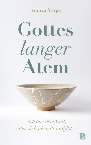 Andrea Varga: Gottes langer Atem