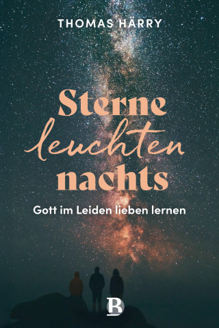 Thomas Härry: Sterne leuchten nachts