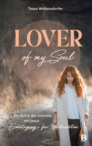 Tessa Wolkersdorfer: Lover of my soul
