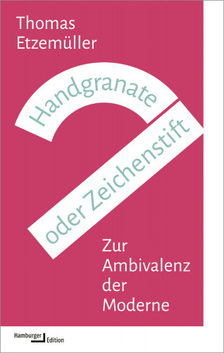 Thomas Etzemüller: Handgranate oder Zeichenstift