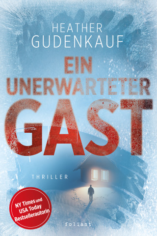 Heather Gudenkauf: Ein unerwarteter Gast