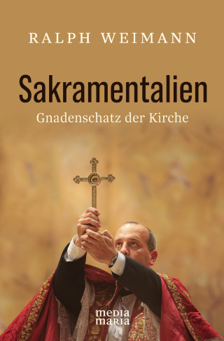 Ralph Weimann: Sakramentalien