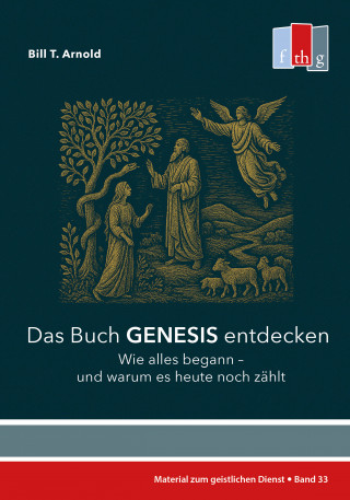Bill T. Arnold: Das Buch Genesis entdecken