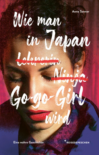Anna Sanner: Wie man in Japan Go-go-Girl wird
