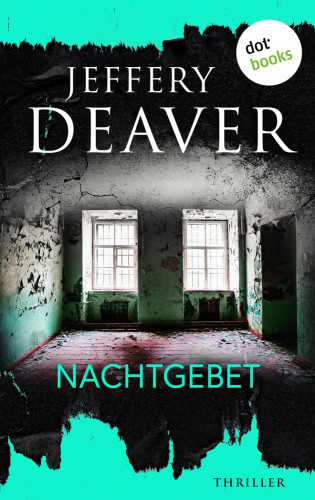 Jeffery Deaver: Nachtgebet