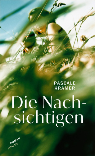 Pascale Kramer: Die Nachsichtigen