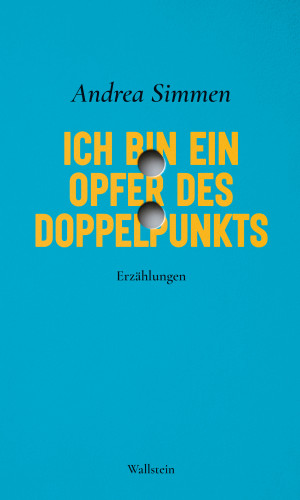 Andrea Simmen: Ich bin ein Opfer des Doppelpunkts
