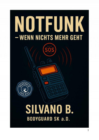 Silvano B: Notfunk – Wenn nichts mehr geht