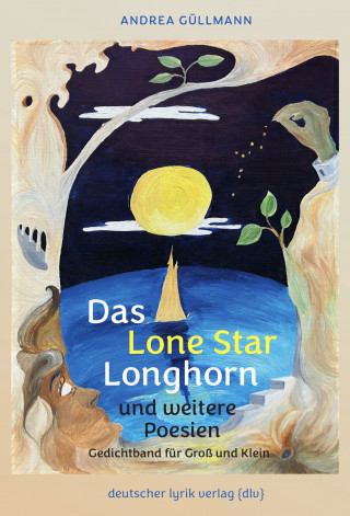 Andrea Güllmann: Das Lone Star Longhorn und weitere Poesien