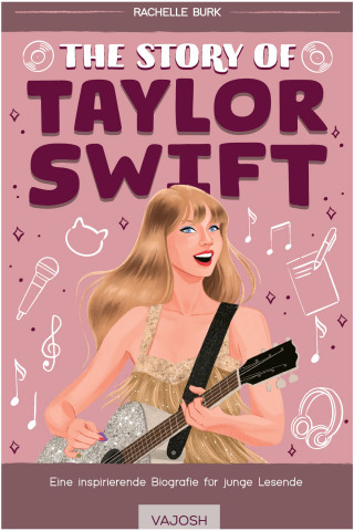 Rachelle Burk: The Story of Taylor Swift