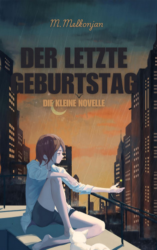 Marcel Melkonjan: Der letzte Gebutstag