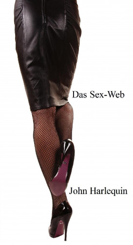 John Harlequin: Das Sex-Web