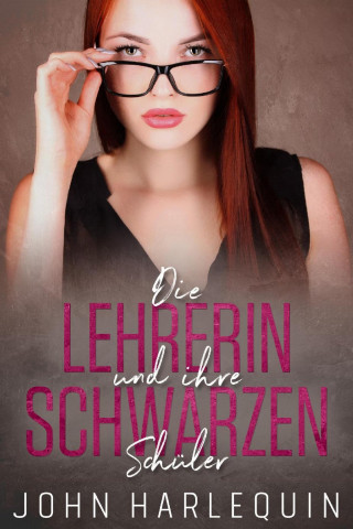 John Harlequin: Die Lehrerin und ihre schwarzen Schüler