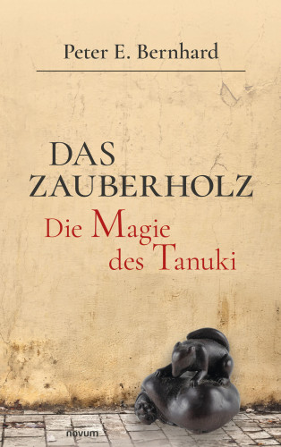 Peter E. Bernhard: Das Zauberholz
