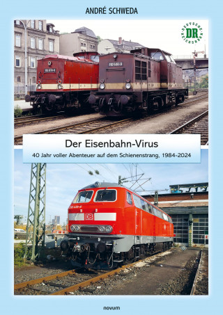 André Schweda: Der Eisenbahn-Virus