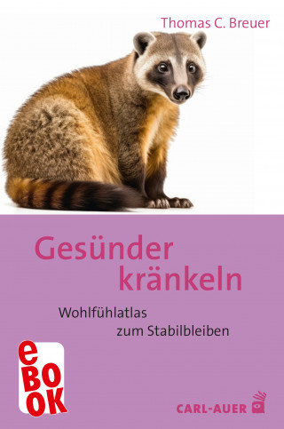 Thomas C. Breuer: Gesünder kränkeln