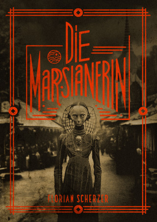 Florian Scherzer: Die Marsianerin