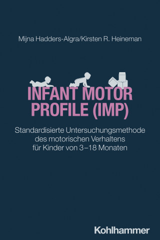 Mijna Hadders-Algra, Kirsten R. Heineman: Infant Motor Profile (IMP)