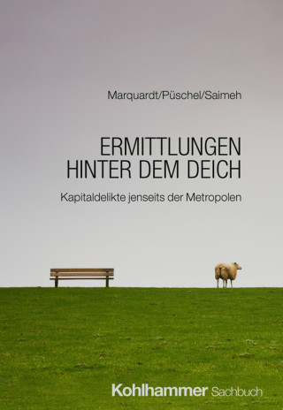 Annette Marquardt, Klaus Püschel, Nahlah Saimeh: Ermittlungen hinter dem Deich
