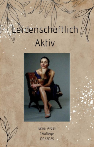 Fatos Arasli: Leidenschaftlich aktiv