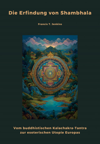 Francis T. Jenkins: Die Erfindung von Shambhala