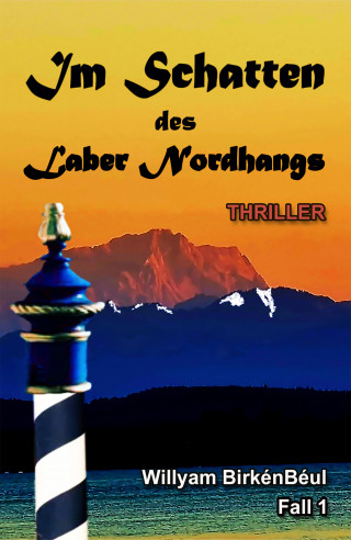Willyam Birkénbéul: Im Schatten des Laber Nordhangs