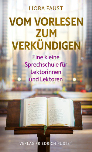 Lioba Faust: Vom Vorlesen zum Verkündigen