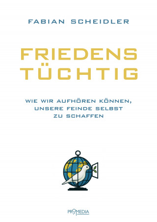 Fabian Scheidler: Friedenstüchtig