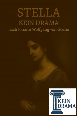 Anno Stock: Stella - Kein Drama nach Johann Wolfgang von Goethe