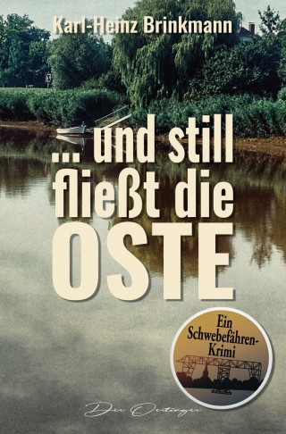 Karl-Heinz Brinkmann: ... und still fließt die Oste