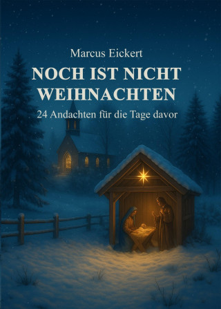 Marcus Eickert: Noch ist nicht Weihnachten