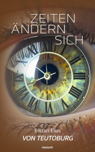 Tristan Elias von Teutoburg: Zeiten ändern sich