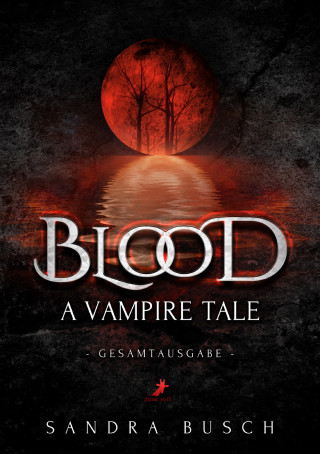 Sandra Busch: Blood - A Vampire Tale