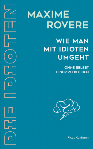 Maxime Rovere: Wie man mit Idioten umgeht