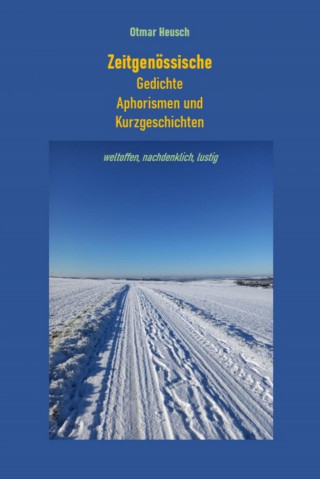 Otmar Heusch: Gedichte, Aphorismen und Kurzgeschichten
