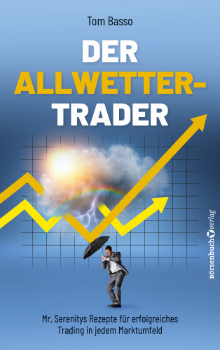 Tom Basso: Der Allwetter-Trader
