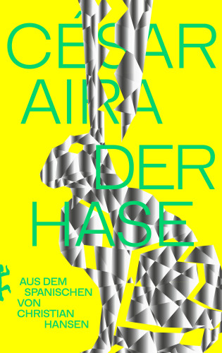 César Aira: Der Hase