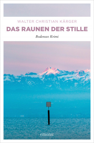 Walter Christian Kärger: Das Raunen der Stille