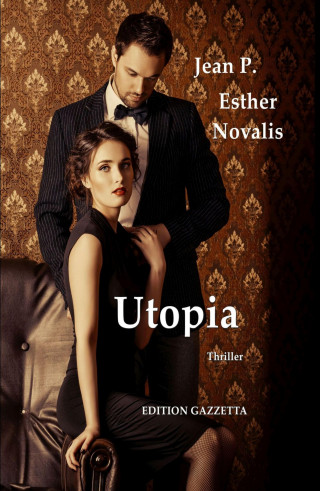 Jean P., Esther Novalis: Utopia - Gefährliche Träume