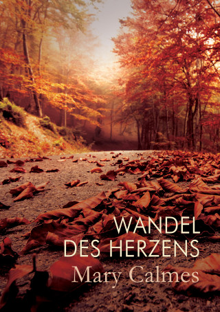 Mary Calmes: Wandel des Herzens