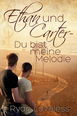 Ryan Loveless: Ethan und Carter - Du bist meine Melodie