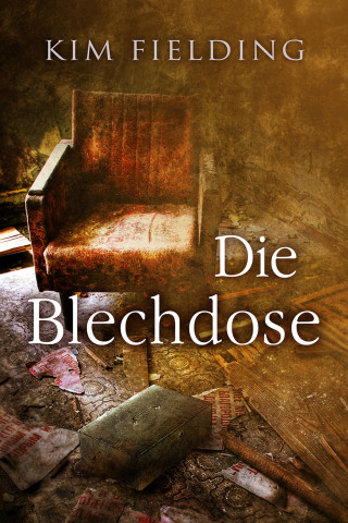 Kim Fielding: Die Blechdose