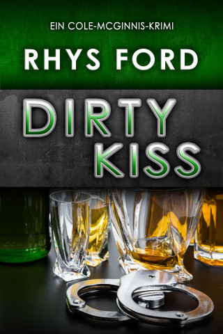Rhys Ford: Dirty Kiss (Deutsch)