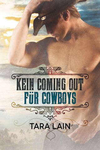 Tara Lain: Kein Coming Out für Cowboys