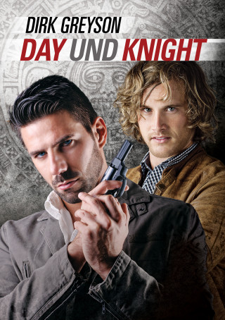 Dirk Greyson: Day und Knight