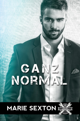 Marie Sexton: Ganz normal